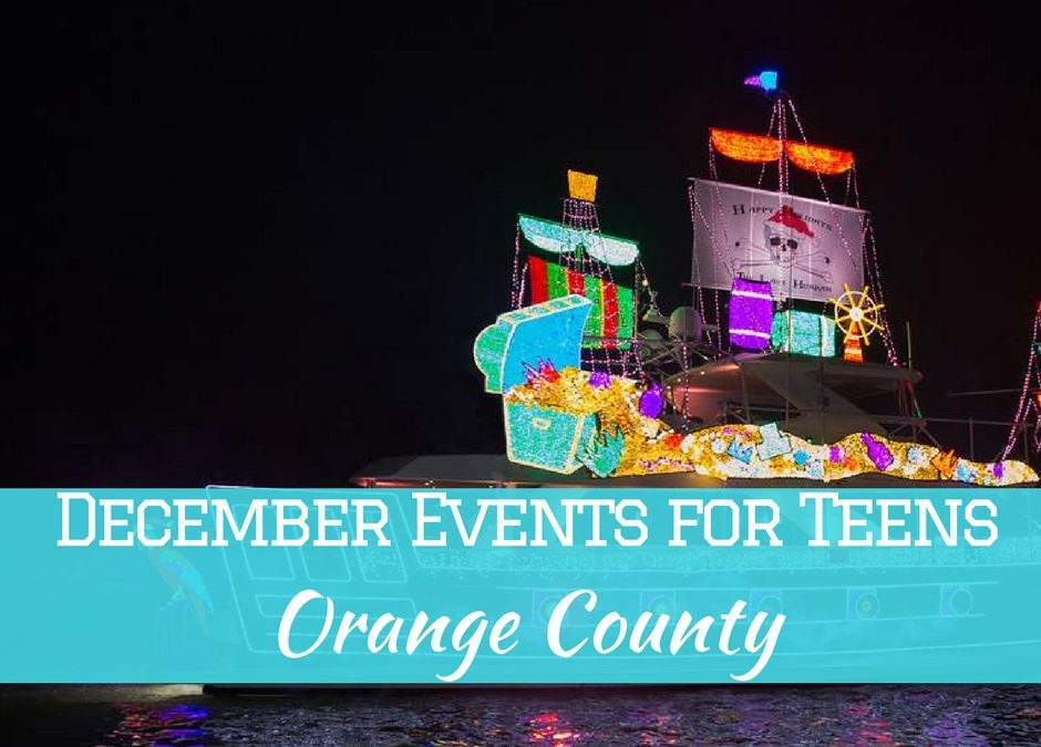 December 2017 Events for Teens in Orange County