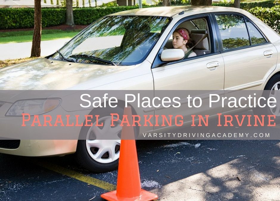 Finding safe places to practice parallel parking in Irvine is easier than you may think and very important to learning an undying driving skill.