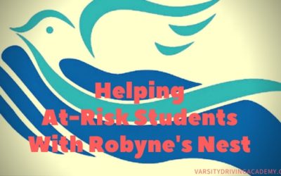 Varsity Driving Academy Supports Homeless and At Risk Students at Robyne’s Nest