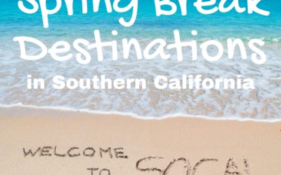 Spring Break Destinations in Southern California