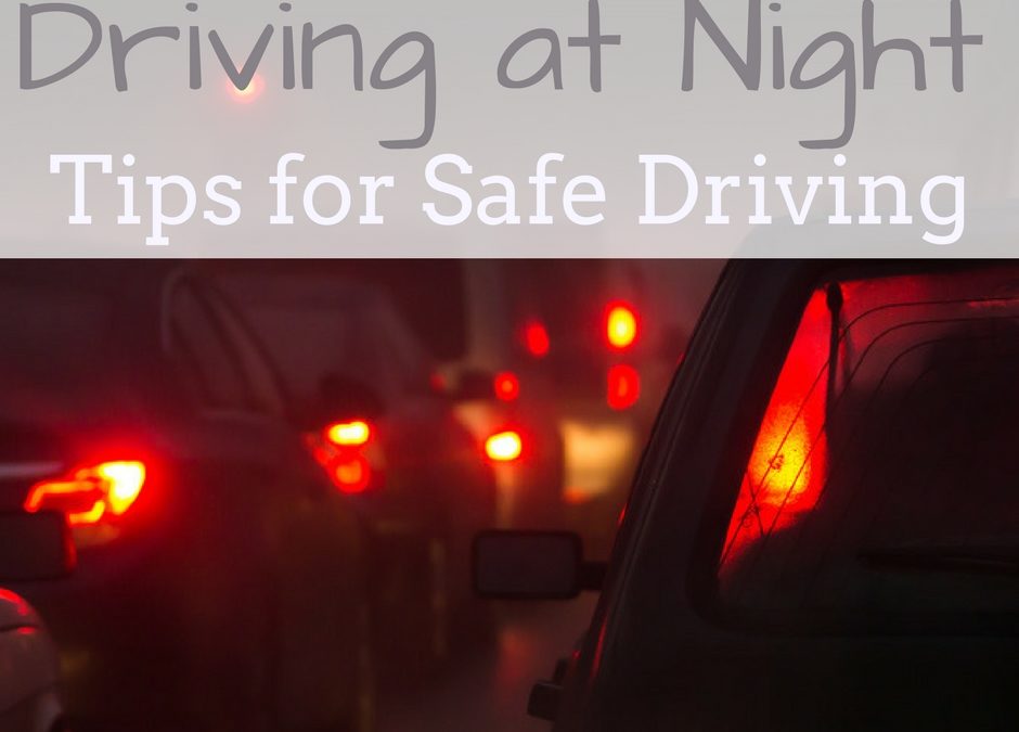 Driving at Night: Tips for Safe Driving