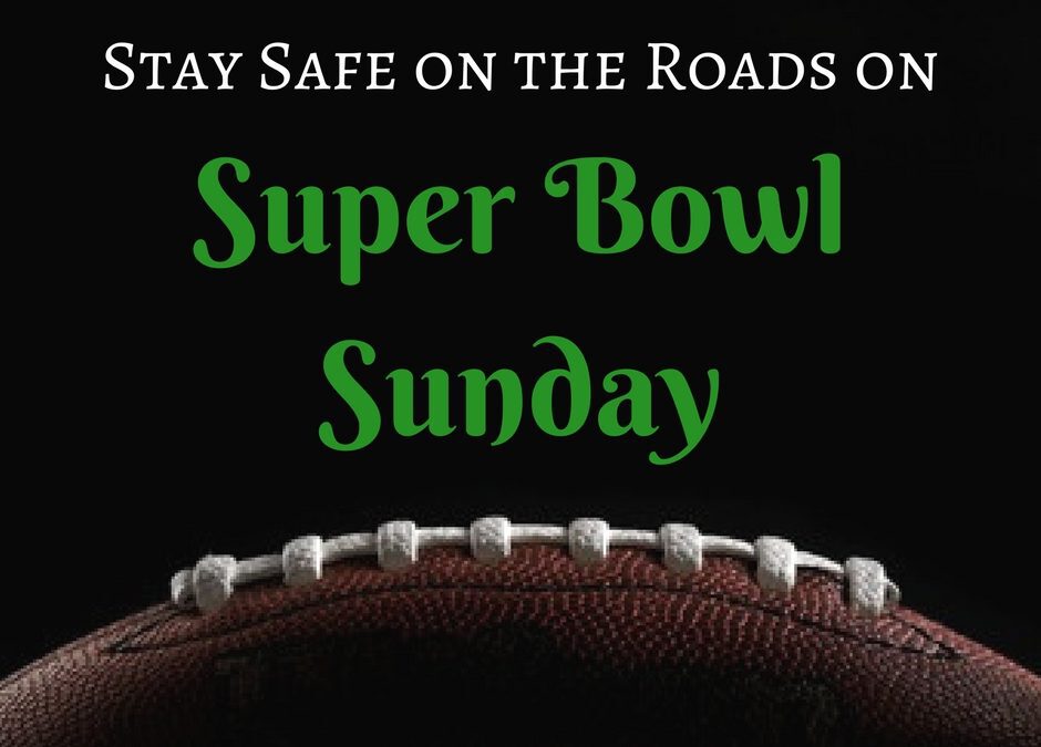 Stay Safe on the Roads on Super Bowl Sunday