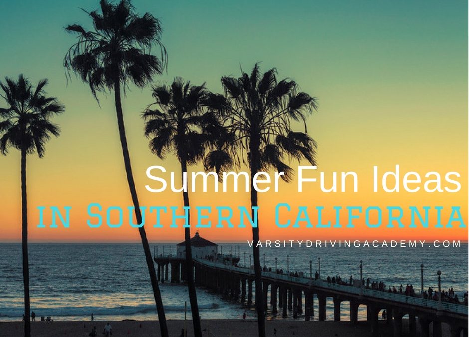 Summer Fun Ideas in Southern California