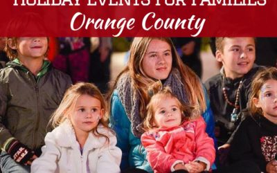 2017 Holiday Things to Do for Families in Orange County