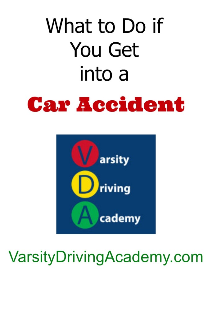 What to Do if you Get into a Car Accident - Varsity Driving Academy